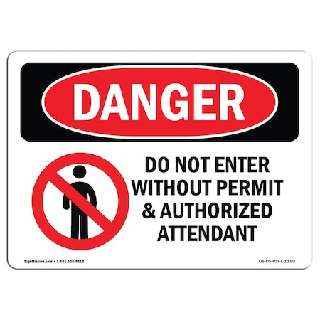 Signmission OSHA Sign, 12" Height, 18" Wide, Aluminum, Do Not Enter Without Permit And Attendant, Landscape OS-DS-A-1218-L-1150